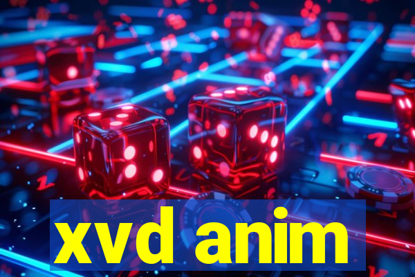 xvd anim